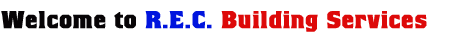 Welcome to R.E.C. Building Services